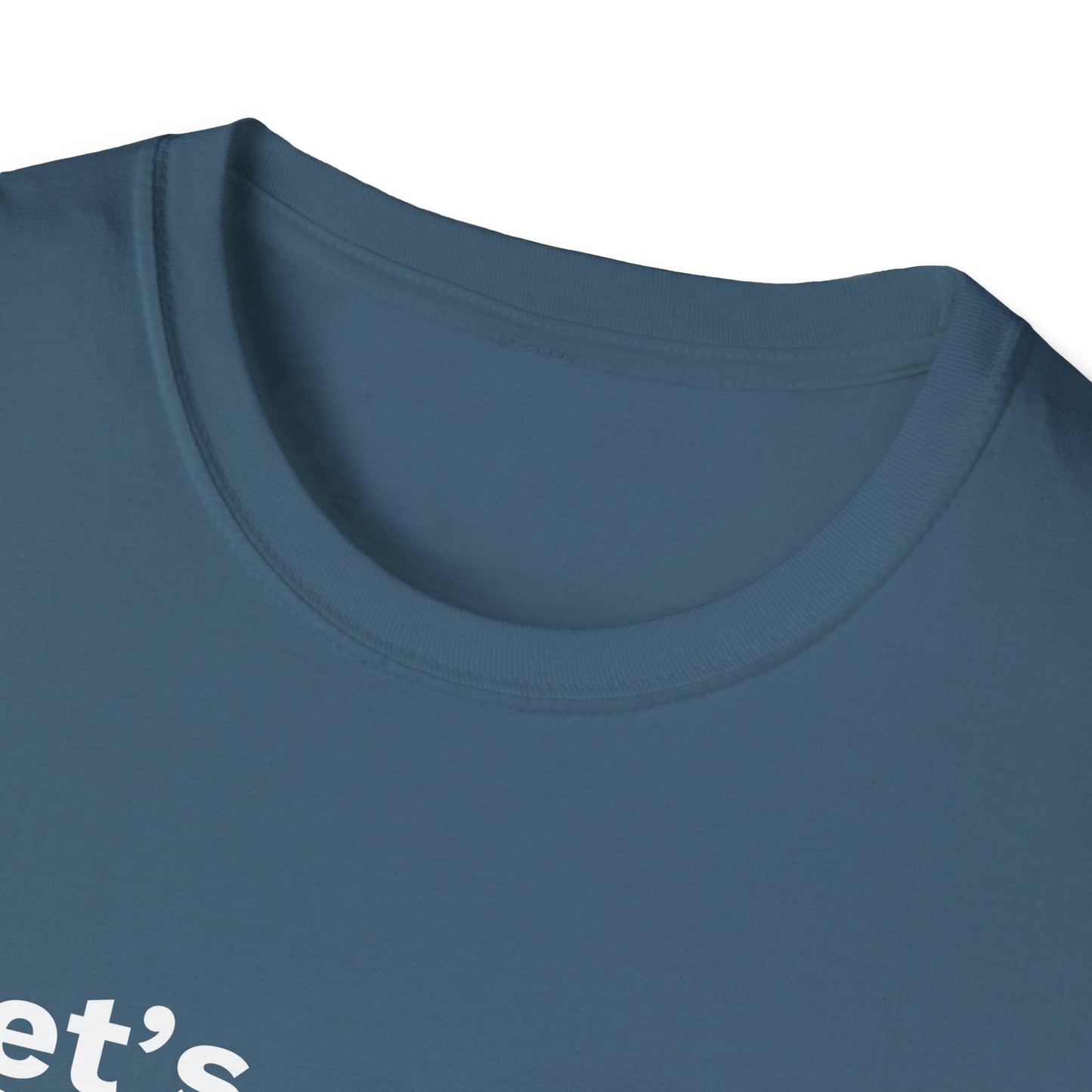 Let's Find Your NextHome Unisex Softstyle T-Shirt