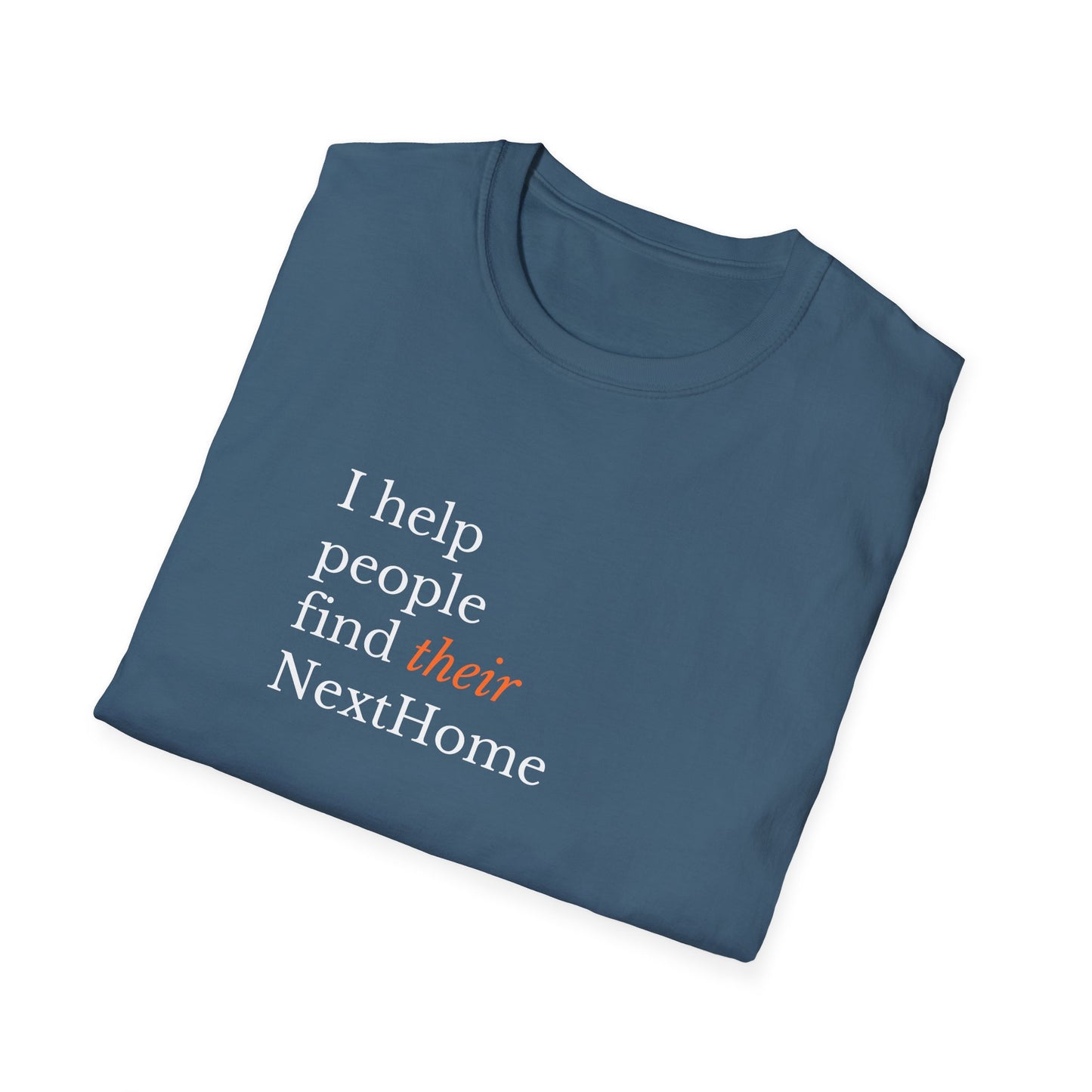 I help people find their NextHome Unisex Softstyle T-Shirt