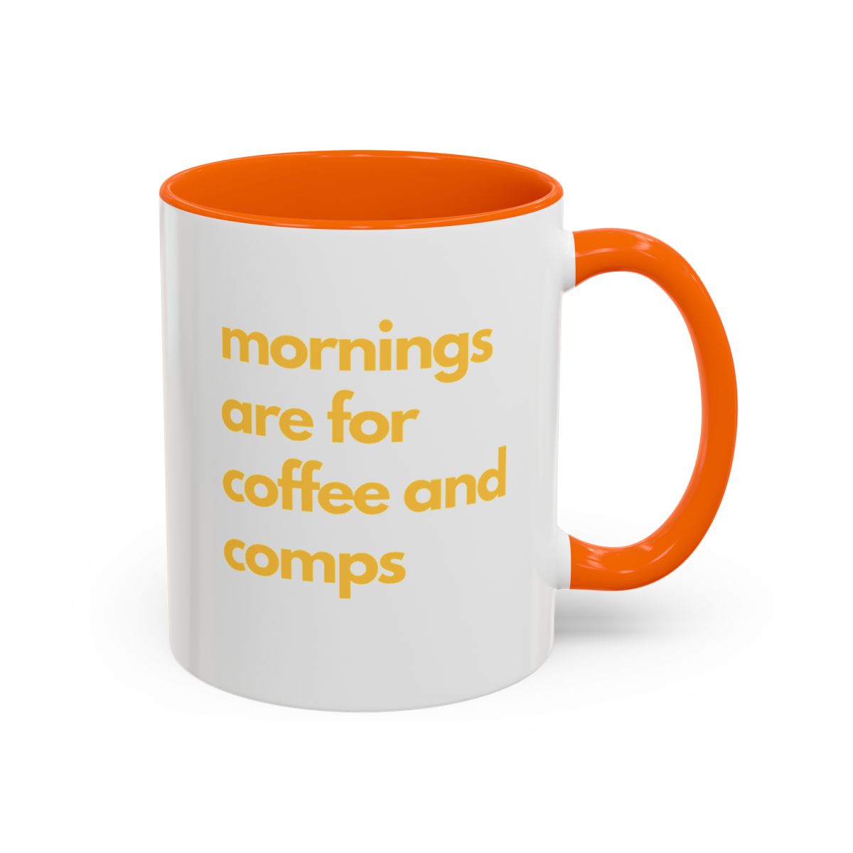 Mornings Are For Accent Coffee Mug (11oz)