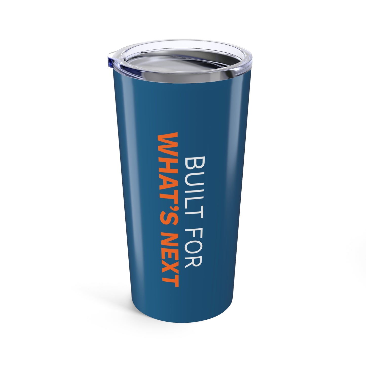 Built For What's Next Tumbler 20oz