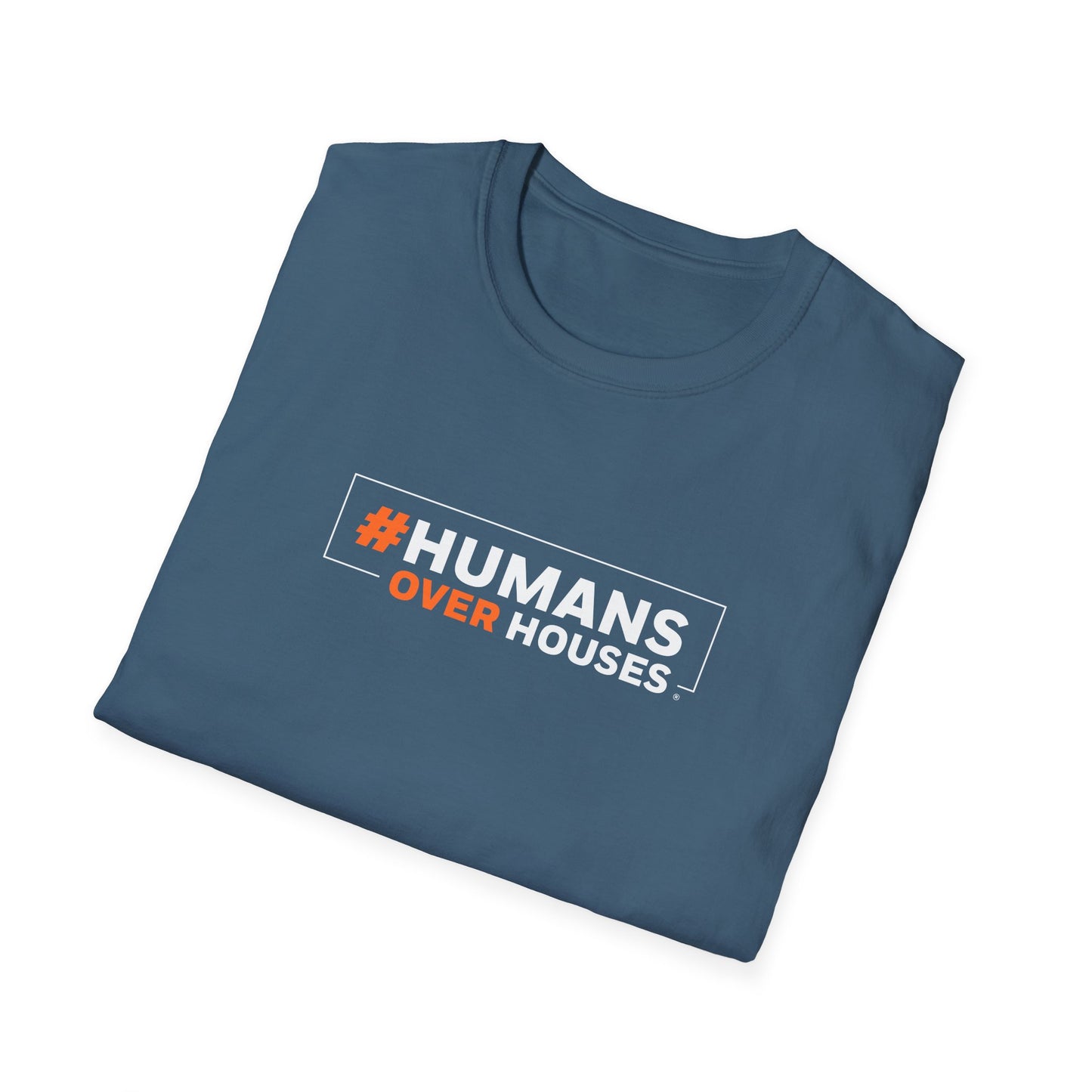 Humans Over Houses Unisex Softstyle T-Shirt