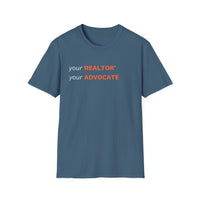 Your Realtor Your Advocate | T-Shirt | Unisex