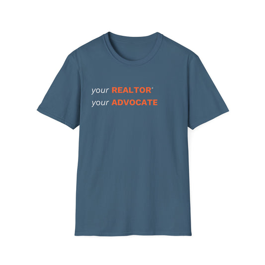 Your Realtor Your Advocate Unisex Softstyle T-Shirt