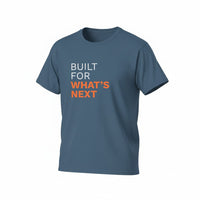 Built for What's Next | T-Shirt | Unisex