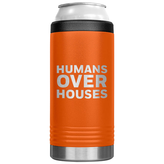 Humans Over Houses Slim Can Cooler