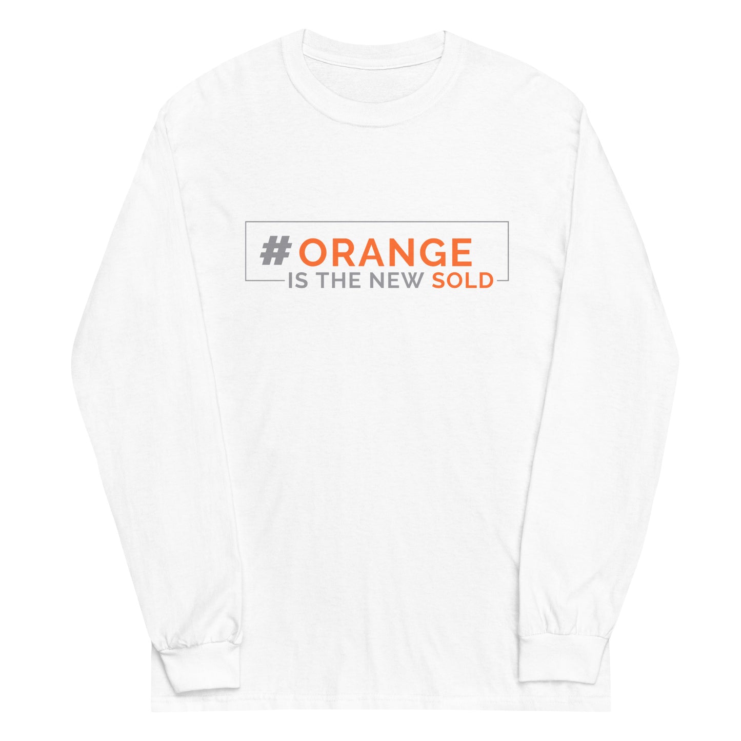OrangeIsTheNewSOLD Unisex Long Sleeve Shirt