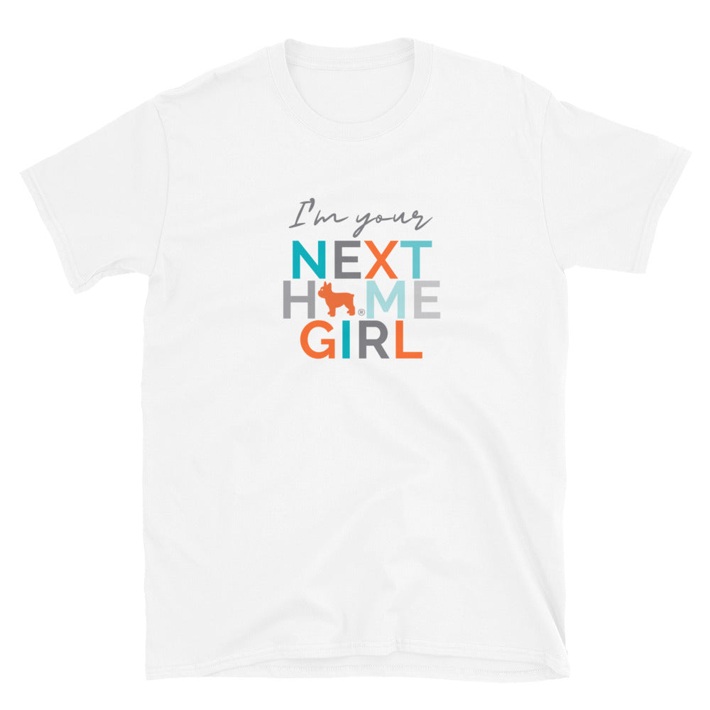 I'm Your NextHome Girl Short-Sleeve T-Shirt