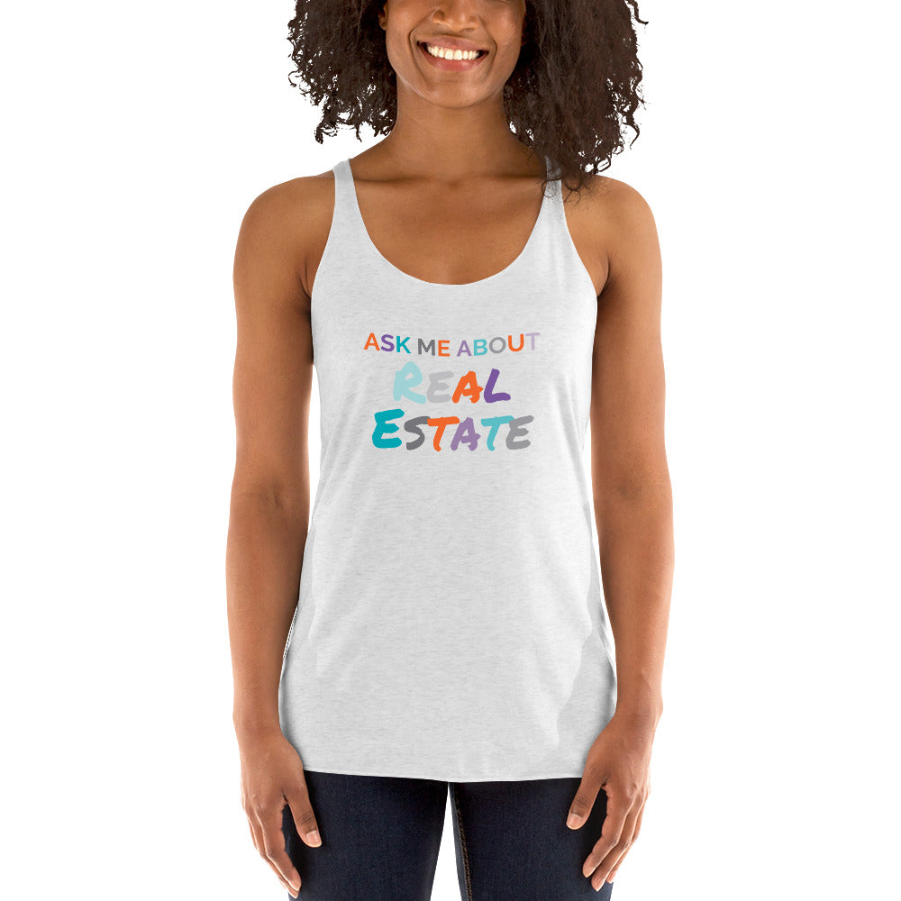 Ask Me About Real Estate Women's Racerback Tank